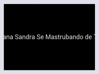 Sandra Pt Se Masturbando de tanta Tezao - pussy, oral