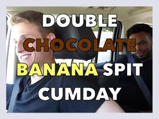 Double Chocolate Banana Spit Cumday - gay, bareback, double penetration