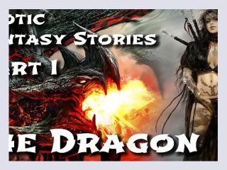 Erotic Fantasy Stories 1 The Dragon - fantasy, erotic