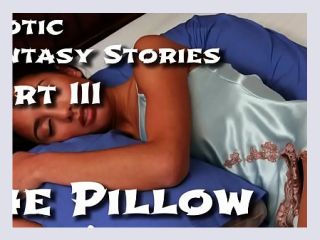Erotic Fantasy Stories 3 The Pillow - fantasy, erotic