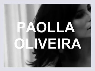 Paola Oliveira - sexy, actress, model