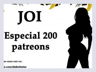 JOI Especial 200 patreons 200 corridas Audio en espanol - gangbang, spanish, bukkake
