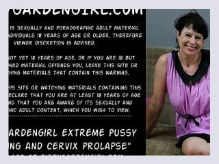 Dirtygardengirl extreme pussy punching and cervix prolapse - donna flower, pussy, fisting
