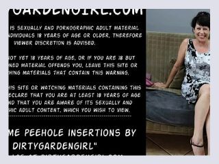 Extreme sounding peehole insertions by Dirtygardengirl - donna flower, hardcore, mature