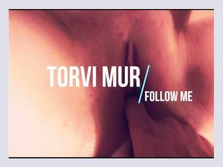 Torvi Mur   Rate my first closeup creampie video