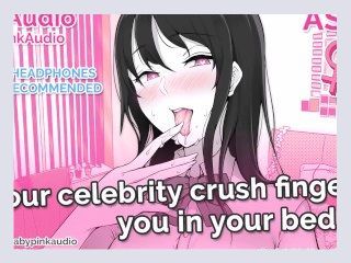 ASMR   Your celebrity crush fingers you Lesbian RoleplayGentle DomAudio Roleplay