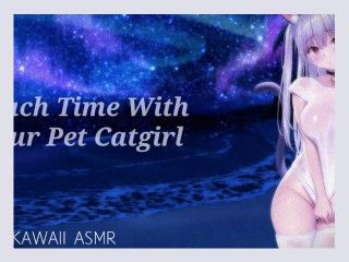 BEACH TIME WITH YOUR CATGIRL  SOUND PORN  ENGLISH ASMR