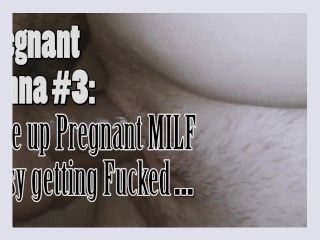 Pregnant Hanna 3 Close up Pregnant Milf Pussy getting Fucked 