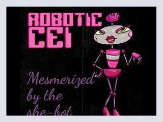 Robotic CEI Mesmerized by the she bot