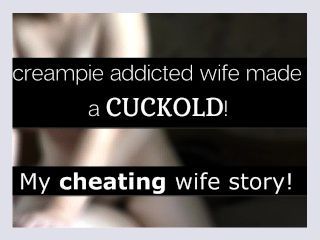 My cum addicted wife made me a cuckold and get pregnant Roleplay Story