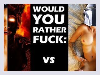 Fuck a Demon or a Mandalorian would you rather Vote in Comments
