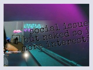 Talking social issues youtube and wokeness naked so its better