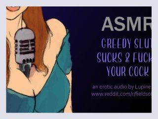 ASMR   Greedy Slut Sucks and Fucks Your Cock   INTENSE Erotic Audio