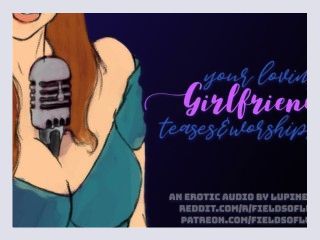 Your Loving Girlfriend Teases and Worships You   Erotic Audio