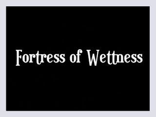 Fortress of Wettness