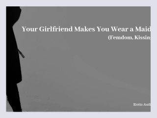 Your Girlfriend Makes You Wear a Maid Uniform   Erotic Audio Femdom