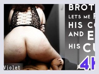 Stepbrother lets me ride his cock and eat his cum 4K