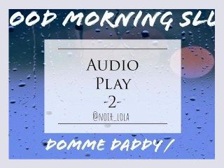 Audio Play   2   Domme Daddy  Submissive Sissy FLR