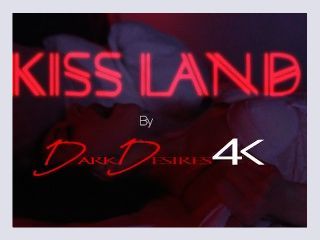 Kiss Land   DarkDesires4K