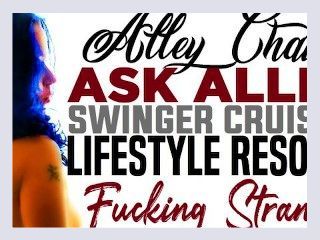 AlleyChatt ASK ALLEY 6 SWINGER CRUISES RESORTS and FUCKING STRANGERS