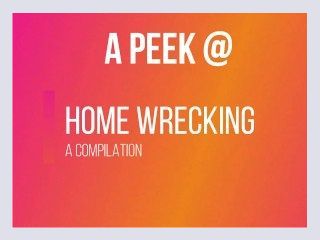 Compilation Home wrecking