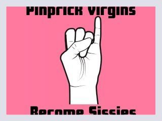 Pinprick Virgins Become Sissies Audio Only