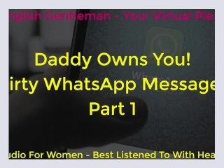 DADDY OWNS YOU DIRTY WHATSAPP MESSAGES PART 1   ASMR EROTIC AUDIO FOR WOMEN