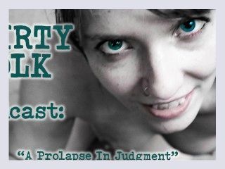 AUDIO   Prolapse in Judgment   a Reddit exploration by Dirty Folk Podcast