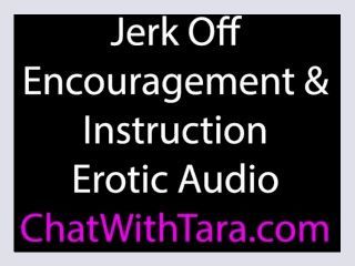 Jerk Off Encouragement and Instruction Erotic Audio by Tara Smith Sexy JOI d12