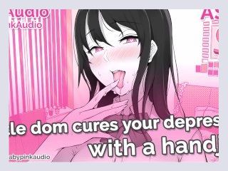 ASMR   Gentle Dom cures your depression with a handjob Audio Roleplay