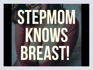 Stepmom Knows Breast PreviewTit FetishErotic Audio
