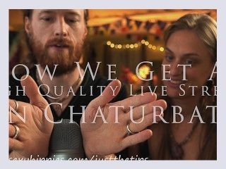 How We Do A High Quality Video Stream On Chaturbate