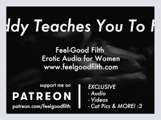 Daddy Teaches You To Fuck Erotic Audio for Women