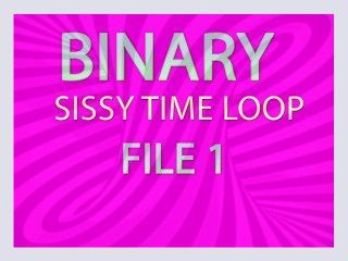 Binary Sissy Time Loop File 1
