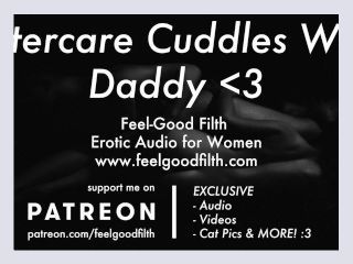 Aftercare Cuddles With Daddy Erotic Audio for Women