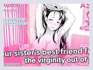 ASMR   Your sisters best friend fucks the virginity out of you Audio Roleplay
