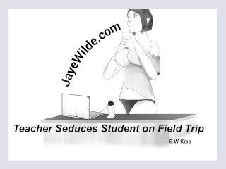 Teacher Seduces Student on a Field Trip