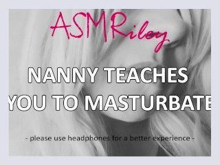 EroticAudio   ASMR Nanny Teaches You To Masturbate 